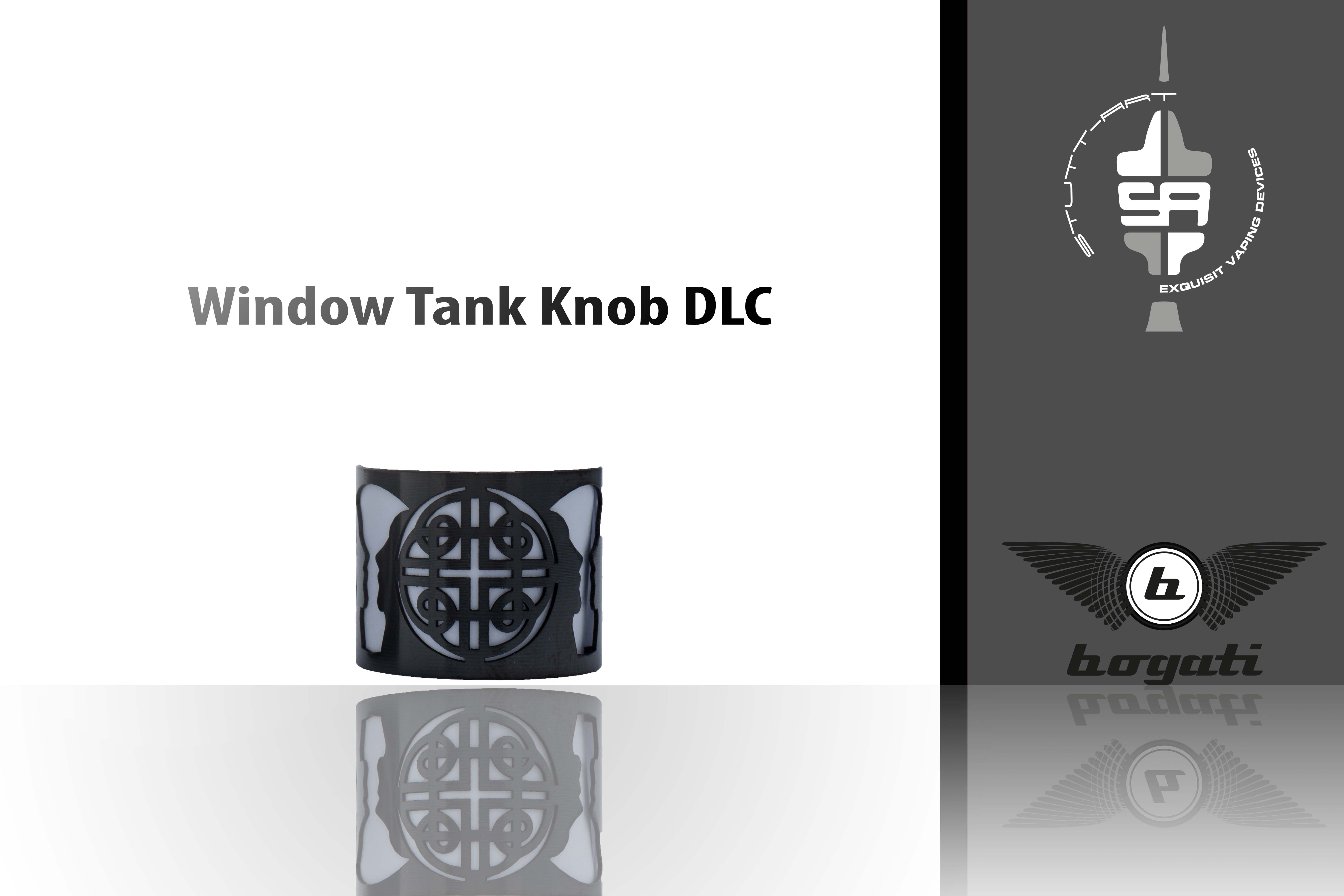 Bogati & Xent Window Tank Knob DLC